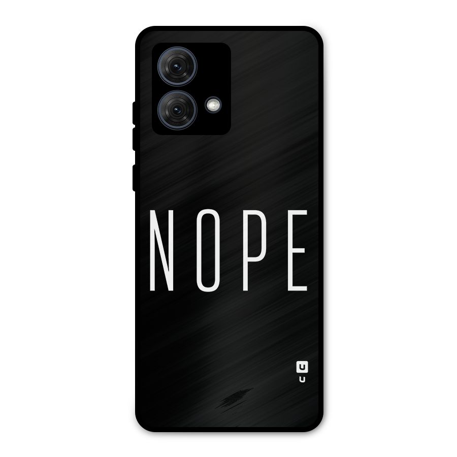 Minimalistic Nope Metal Back Case for Moto G84