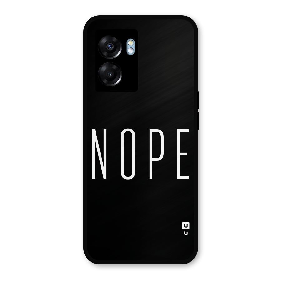 Minimalistic Nope Metal Back Case for Oppo K10 (5G)