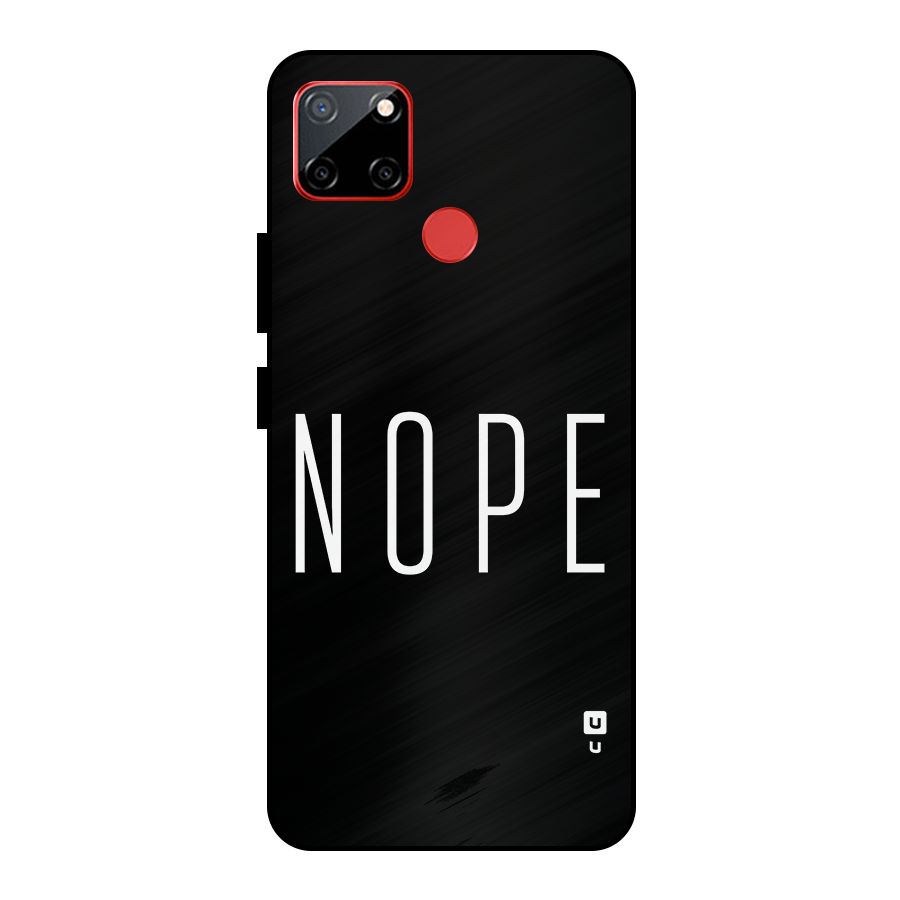 Minimalistic Nope Metal Back Case for Realme C12