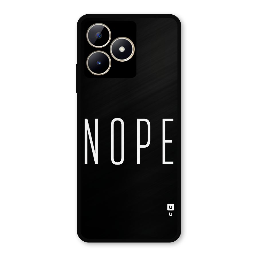 Minimalistic Nope Metal Back Case for Realme C53