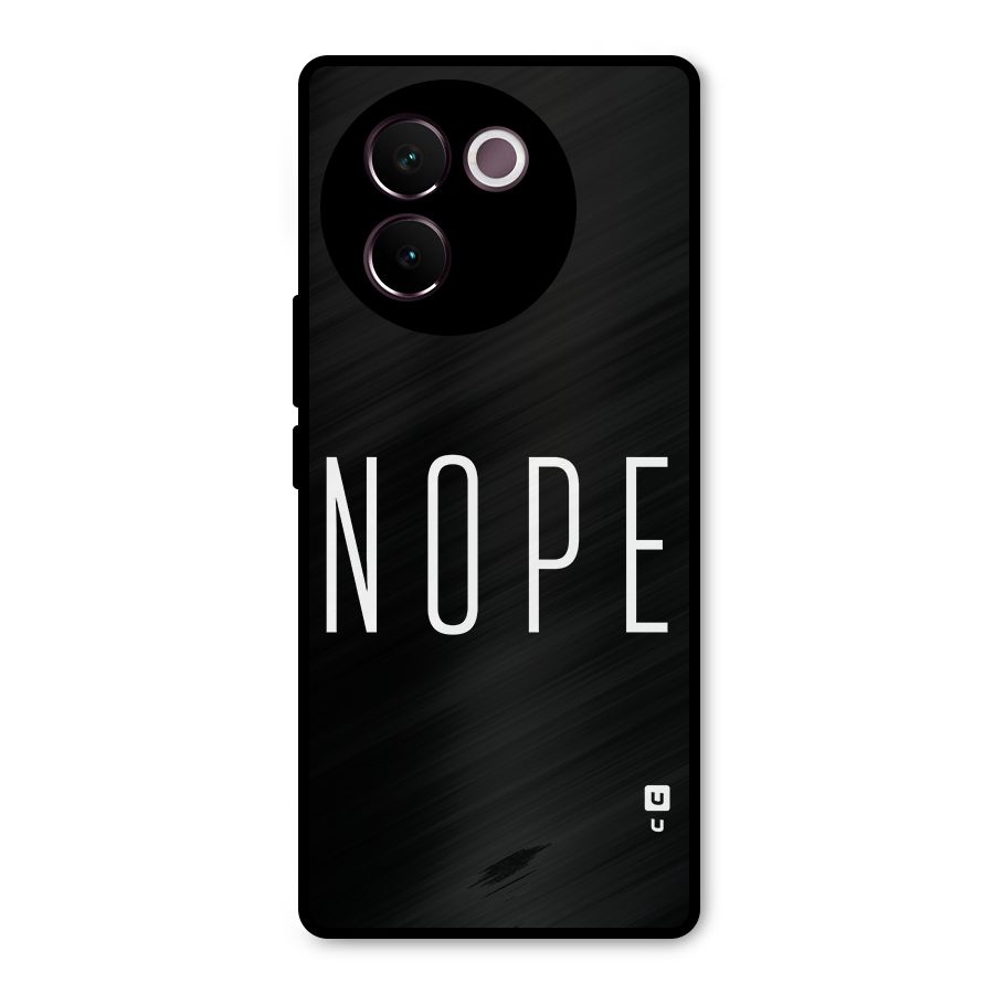 Minimalistic Nope Metal Back Case for Vivo V30e