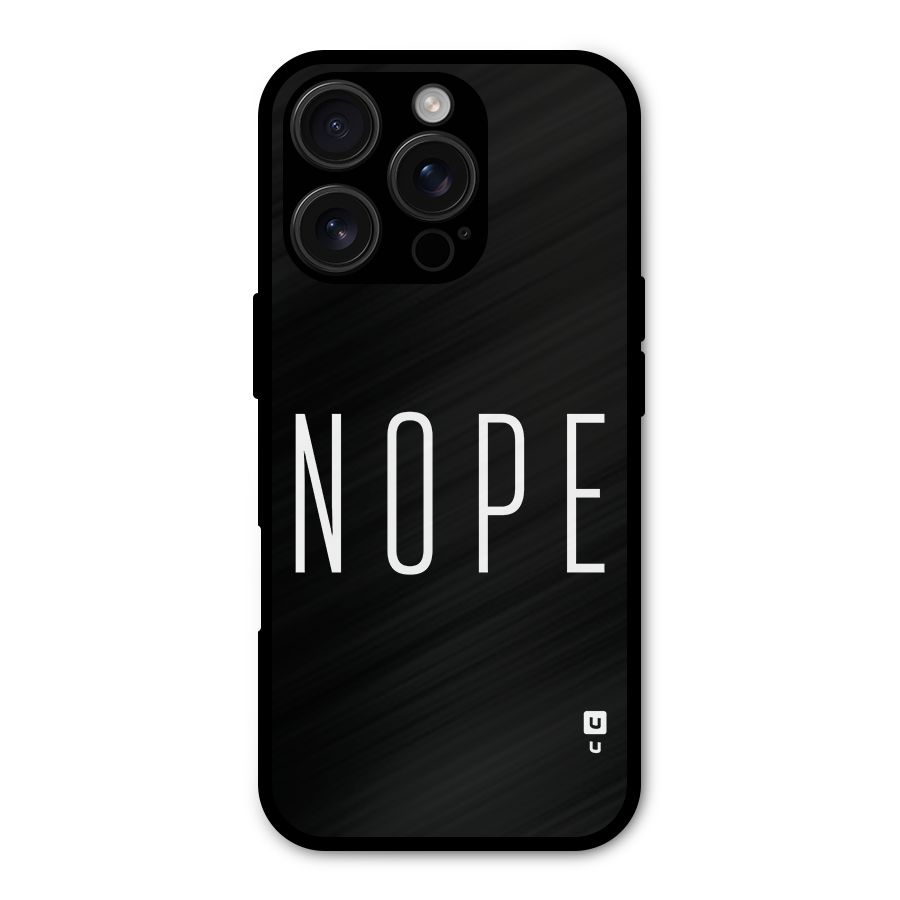 Minimalistic Nope Metal Back Case for iPhone 16 Pro