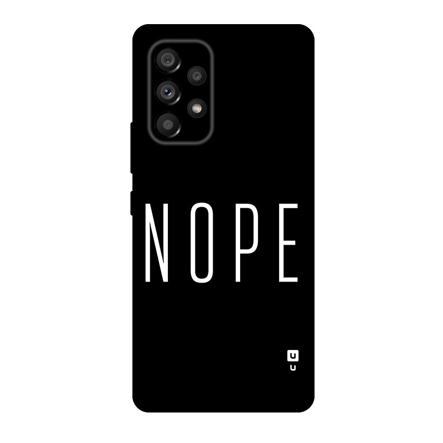 Minimalistic Nope Original Polycarbonate Back Case for Galaxy A53 5G