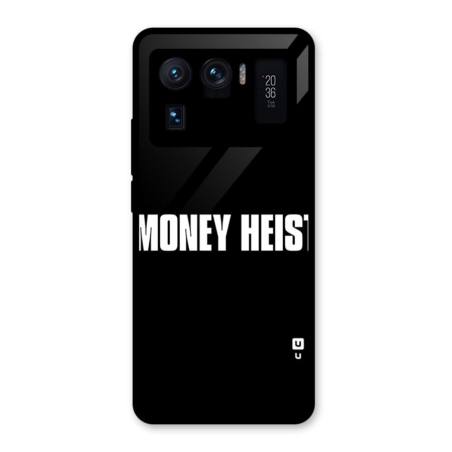 Money Heist Typography Glass Back Case for Mi 11 Ultra