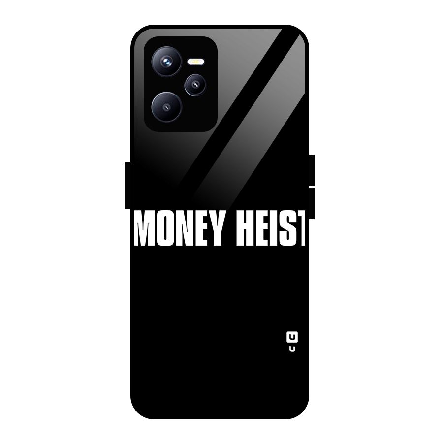 Money Heist Typography Glass Back Case for Realme C35
