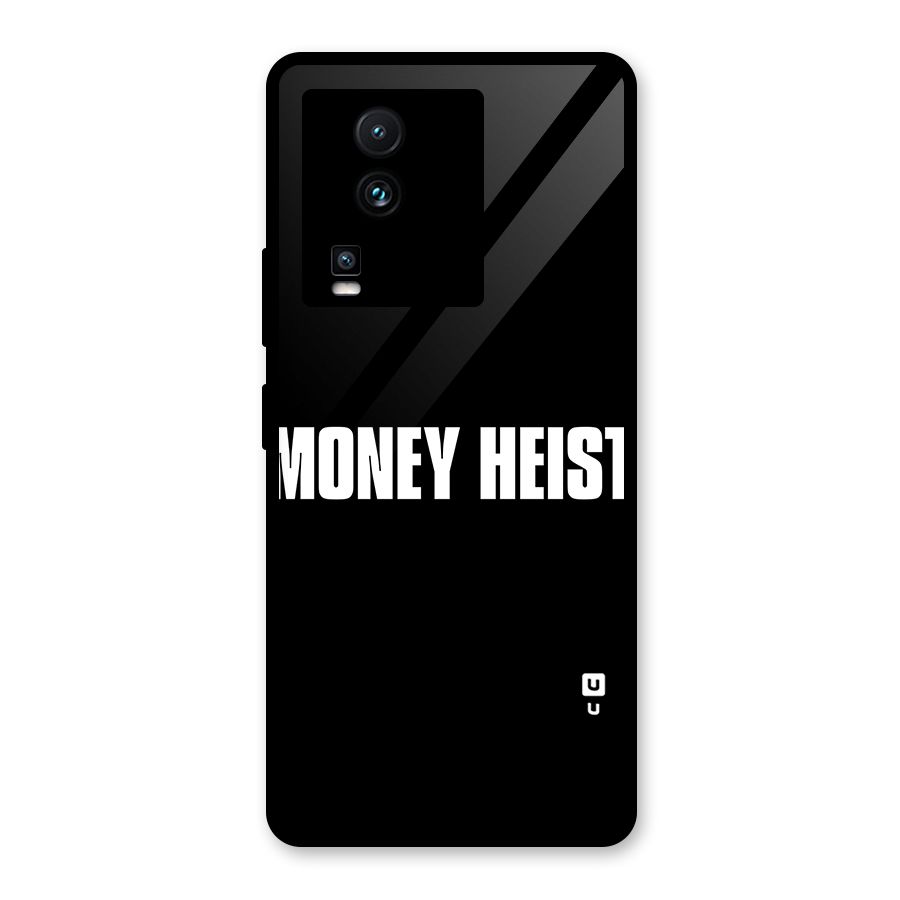 Money Heist Typography Glass Back Case for Vivo iQOO Neo 7