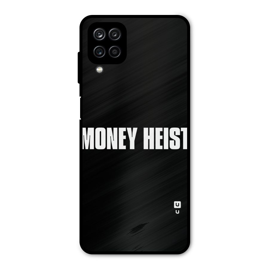 Money Heist Typography Metal Back Case for Galaxy A12