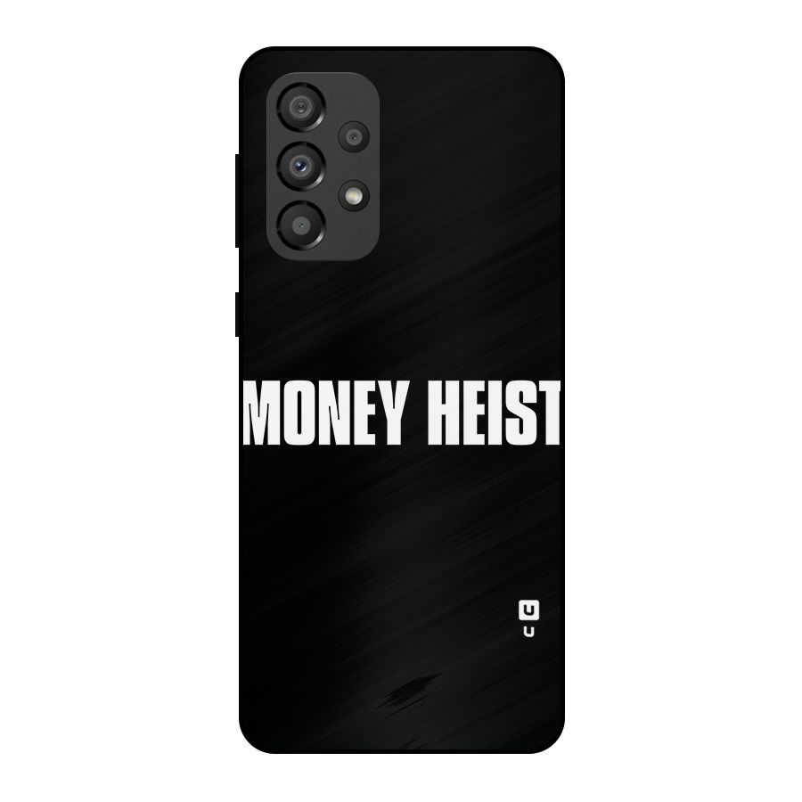 Money Heist Typography Metal Back Case for Galaxy A33 5G