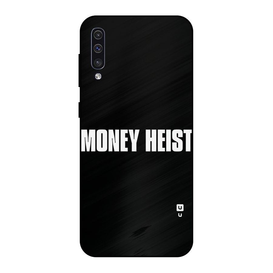Money Heist Typography Metal Back Case for Galaxy A50s