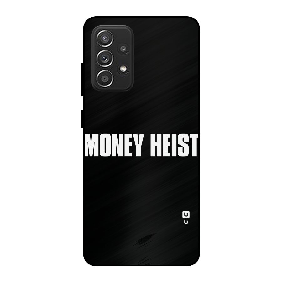 Money Heist Typography Metal Back Case for Galaxy A52