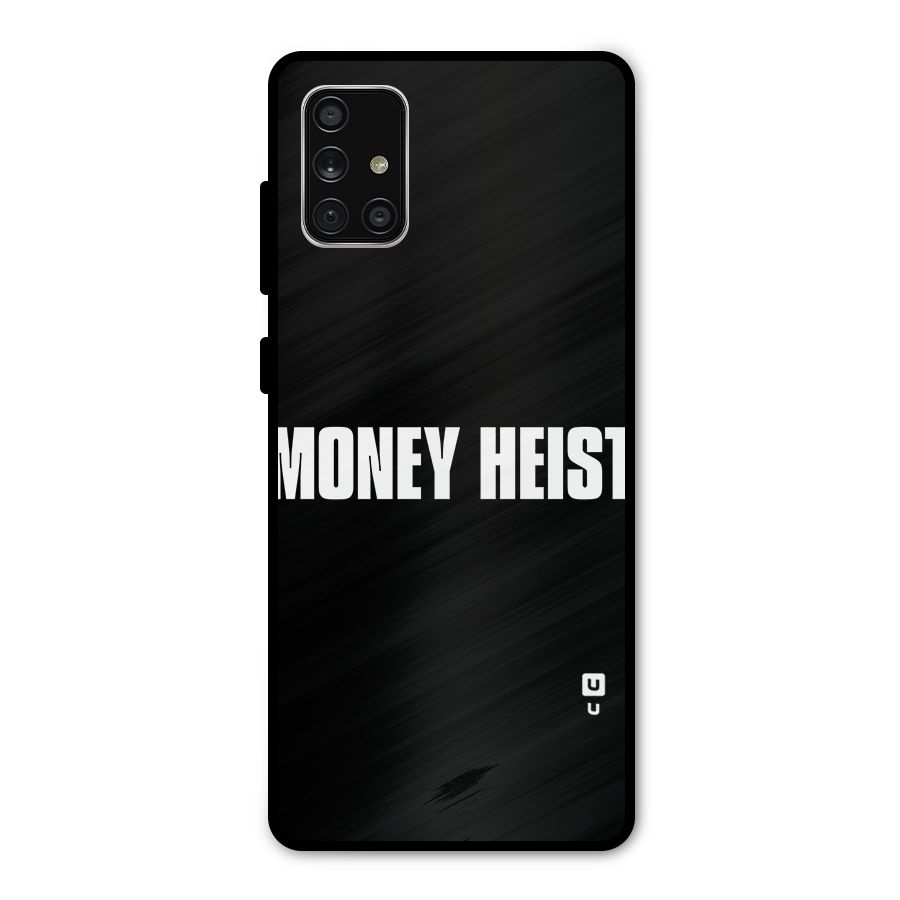Money Heist Typography Metal Back Case for Galaxy A71