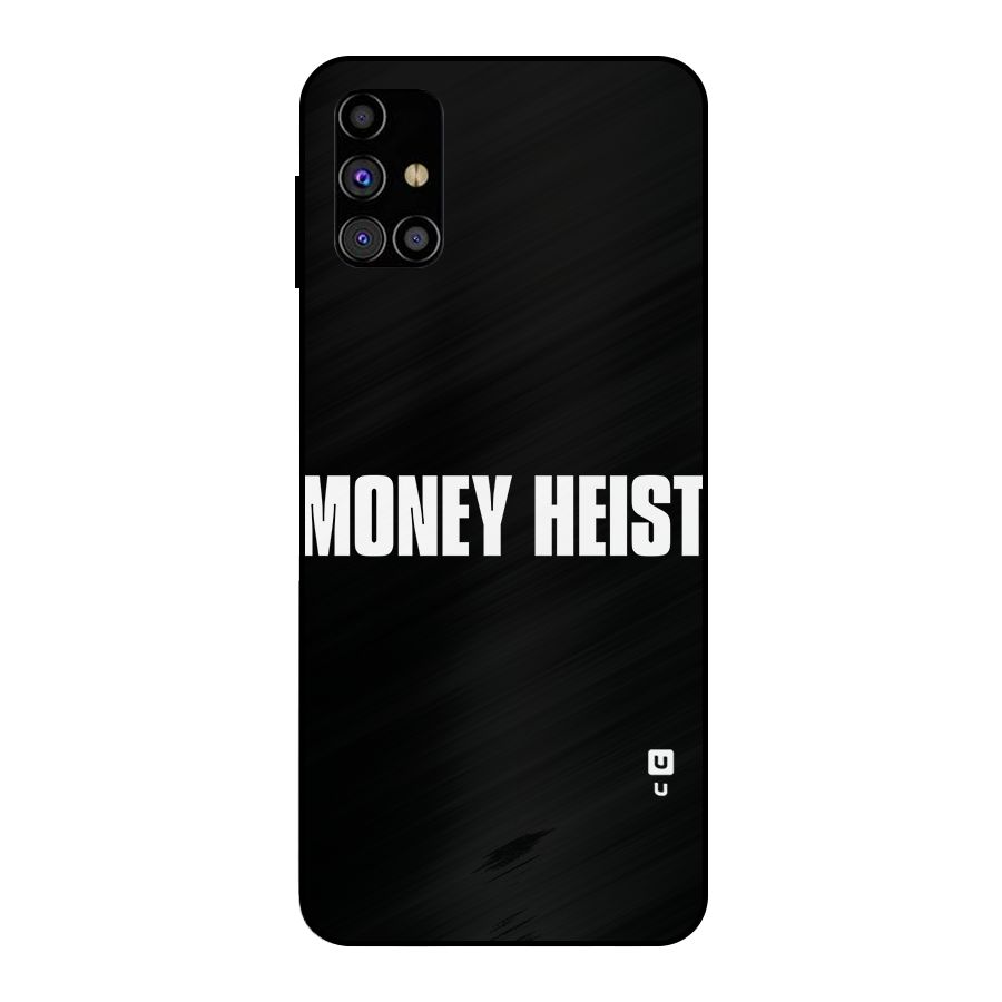 Money Heist Typography Metal Back Case for Galaxy M31s