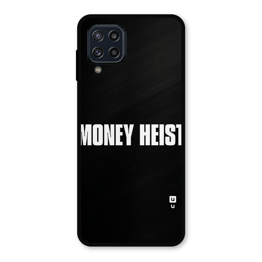 Money Heist Typography Metal Back Case for Galaxy M32
