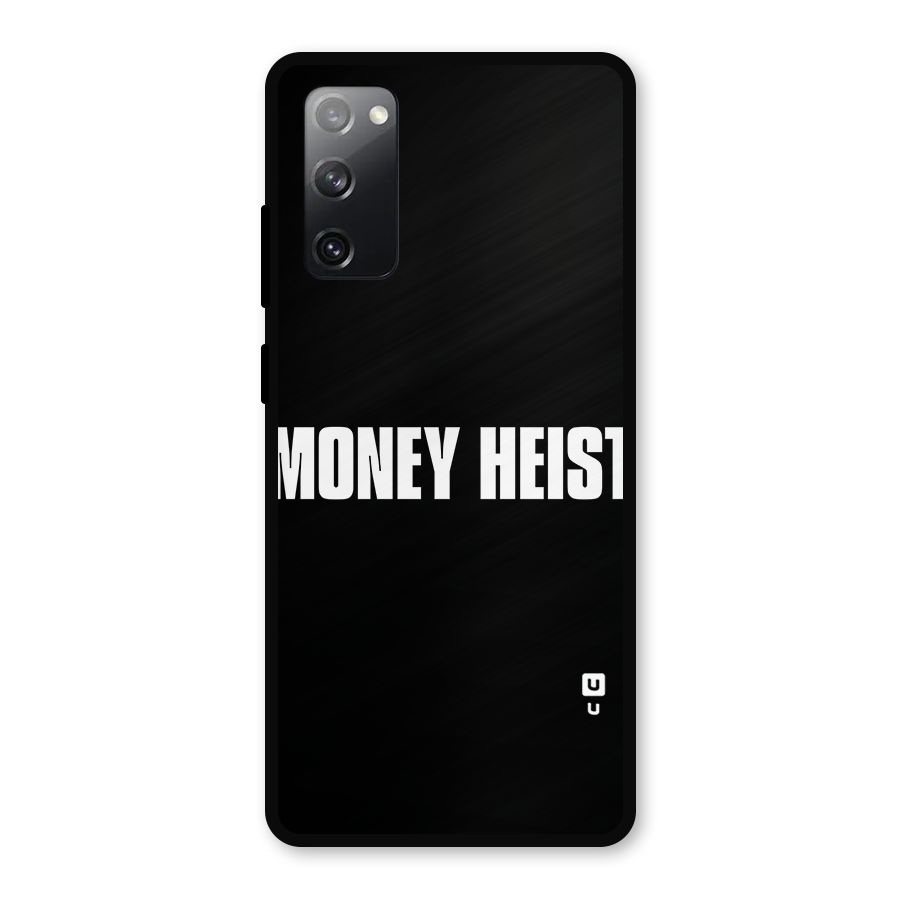 Money Heist Typography Metal Back Case for Galaxy S20 FE 5G