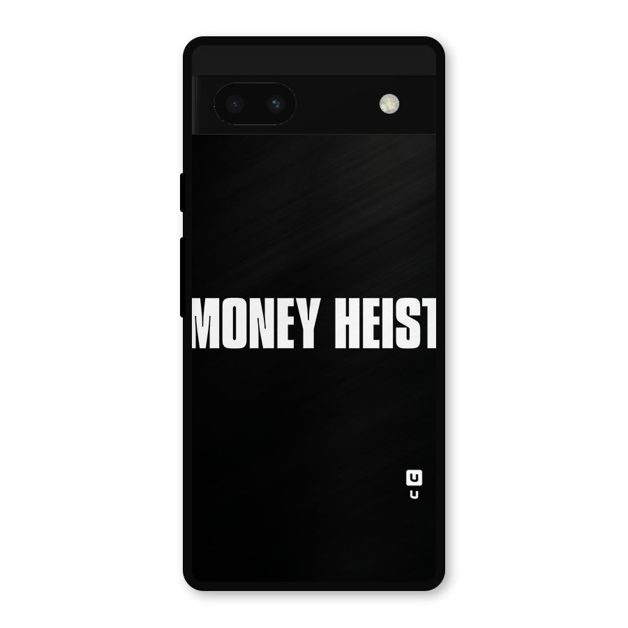 Money Heist Typography Metal Back Case for Google Pixel 6a