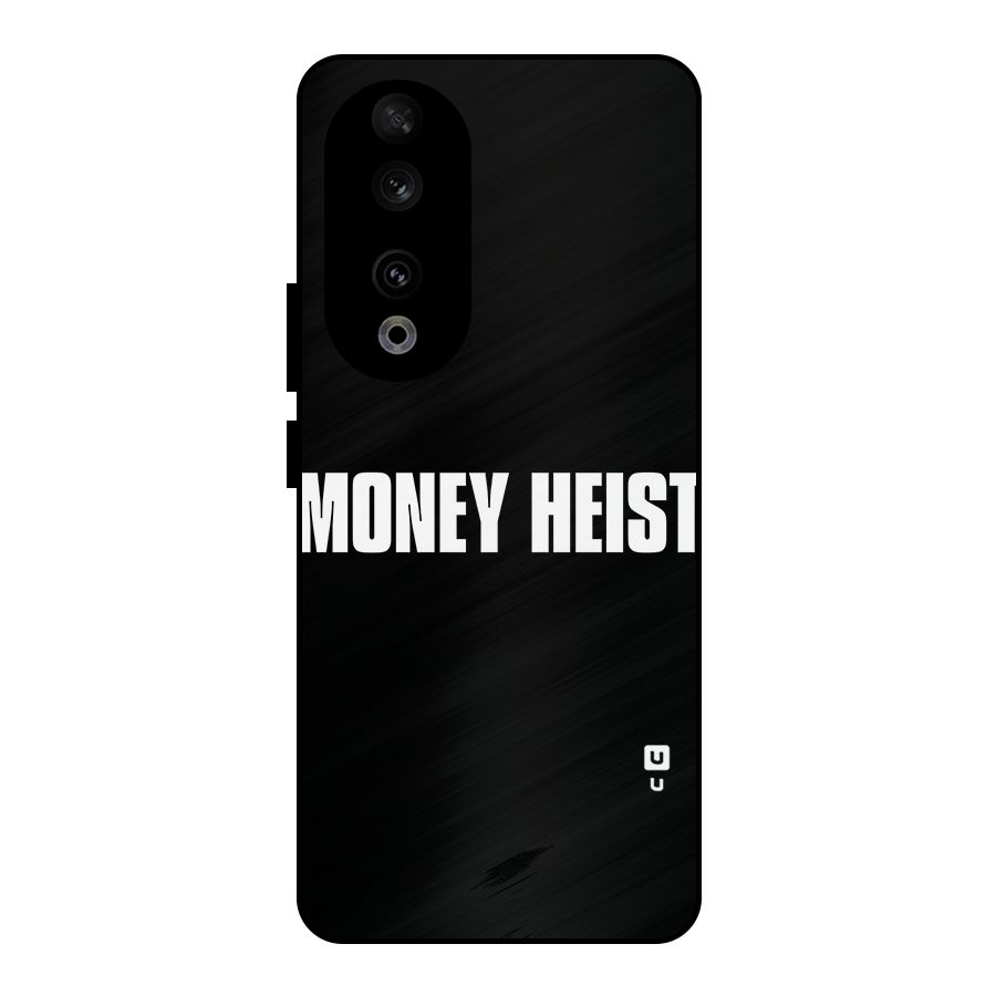 Money Heist Typography Metal Back Case for Honor 90
