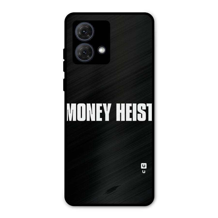Money Heist Typography Metal Back Case for Moto G84