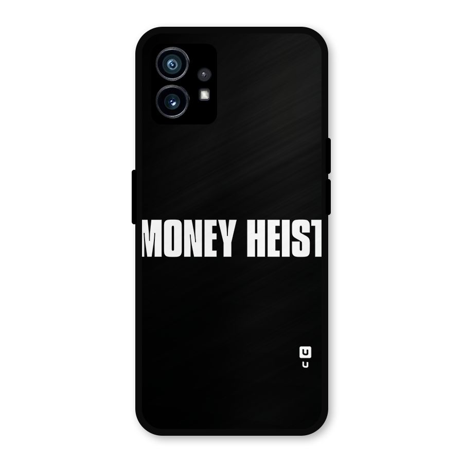 Money Heist Typography Metal Back Case for Nothing Phone 1