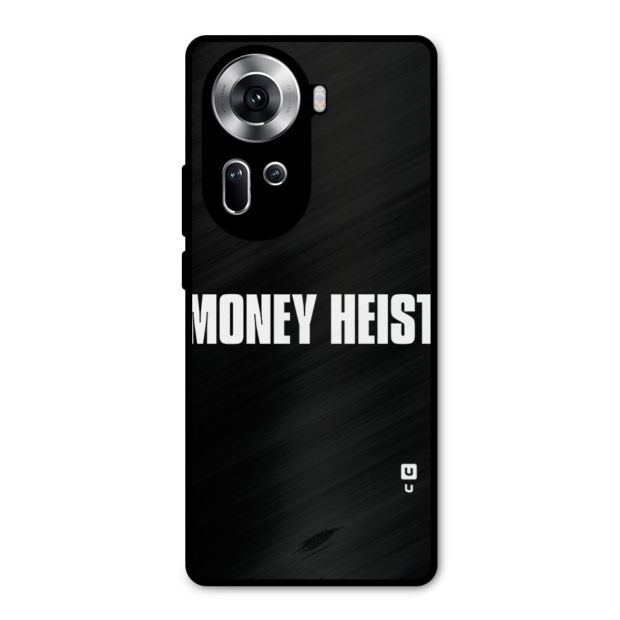 Money Heist Typography Metal Back Case for Oppo Reno11 5G