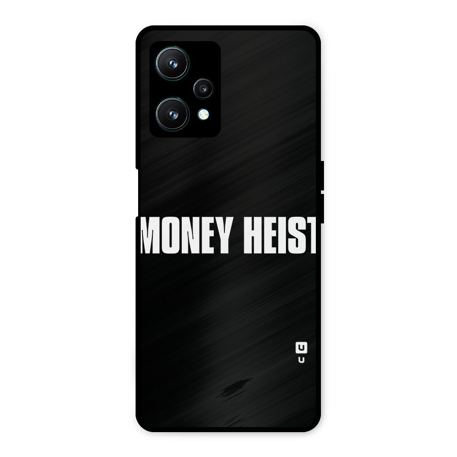 Money Heist Typography Metal Back Case for Realme 9 Pro 5G