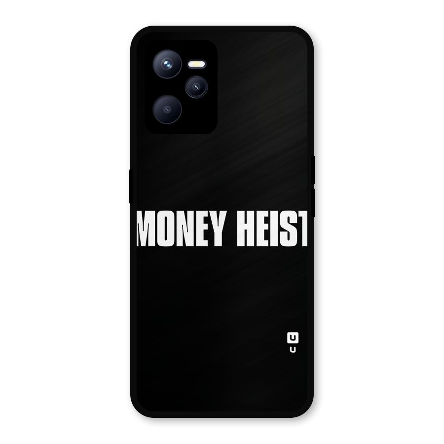 Money Heist Typography Metal Back Case for Realme C35