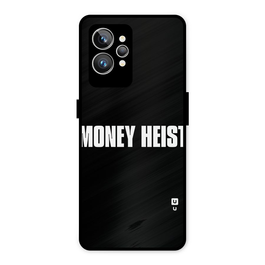 Money Heist Typography Metal Back Case for Realme GT2 Pro