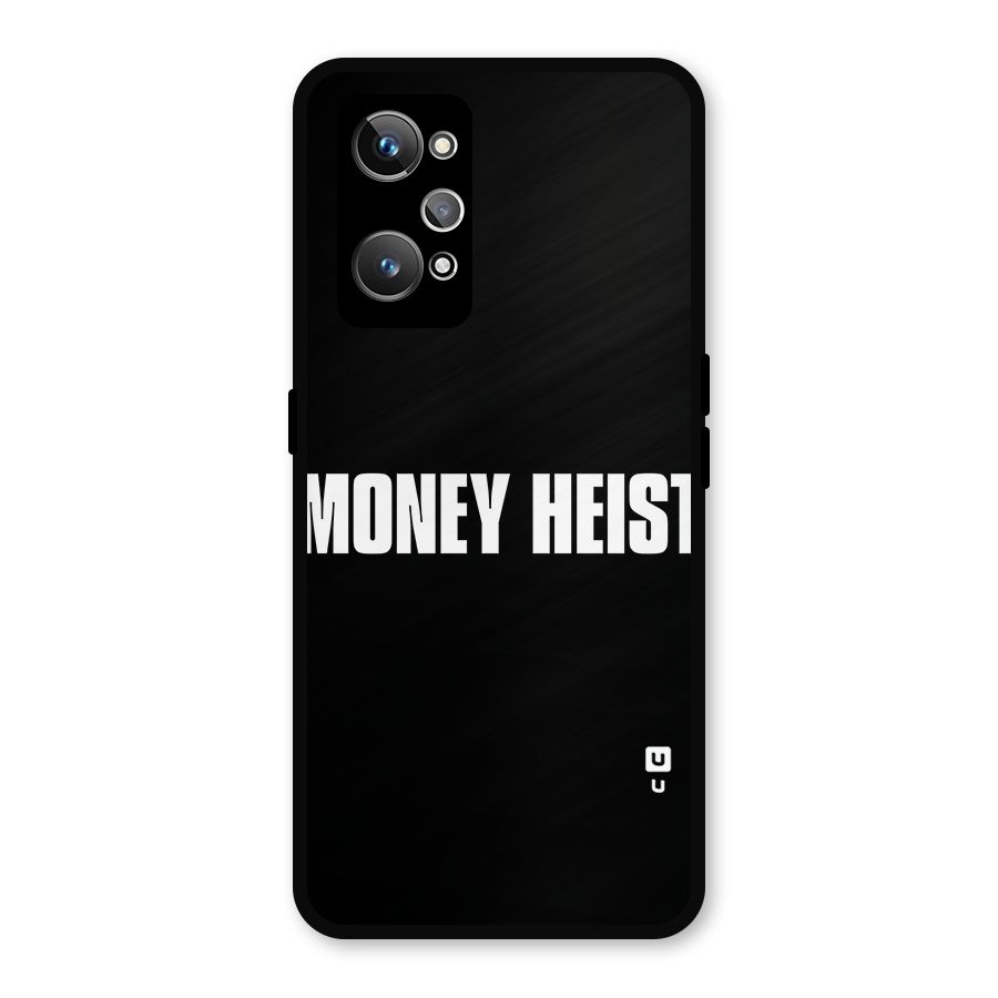 Money Heist Typography Metal Back Case for Realme GT 2