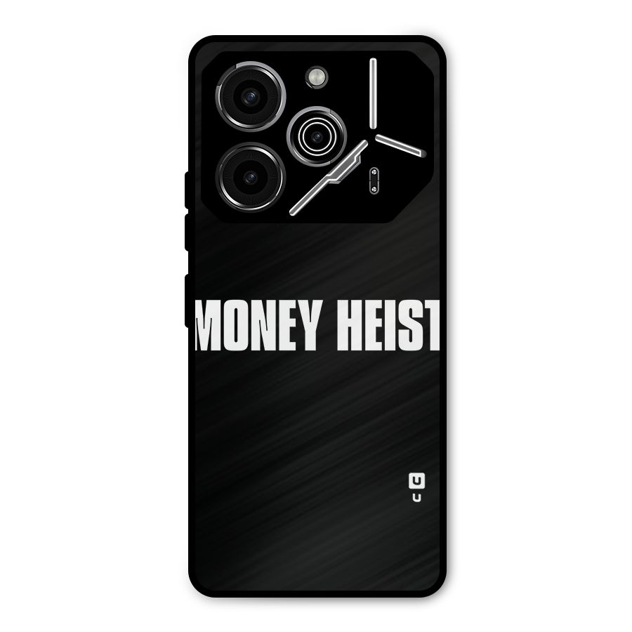 Money Heist Typography Metal Back Case for Tecno Pova 6 Pro