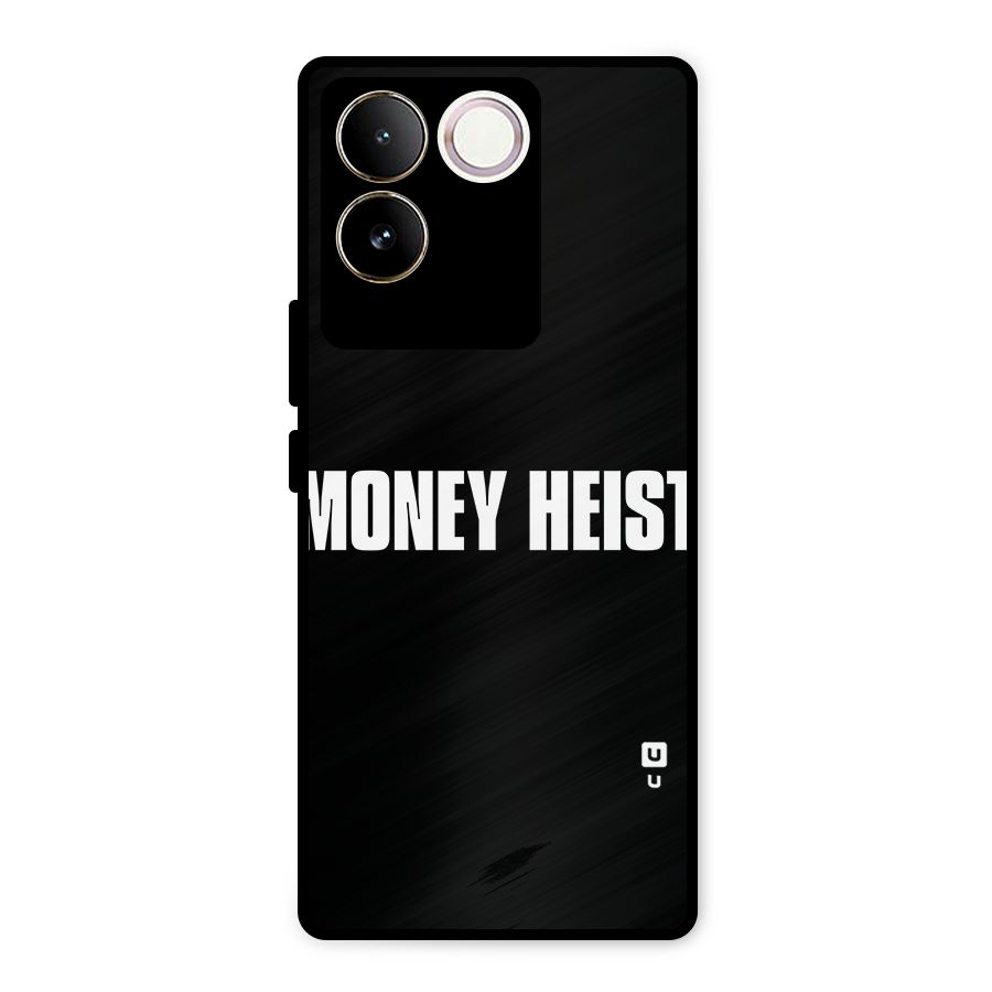 Money Heist Typography Metal Back Case for Vivo T2 Pro