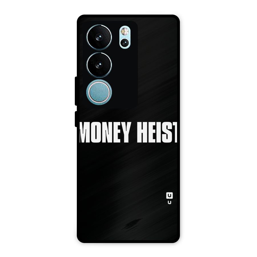 Money Heist Typography Metal Back Case for Vivo V29 Pro