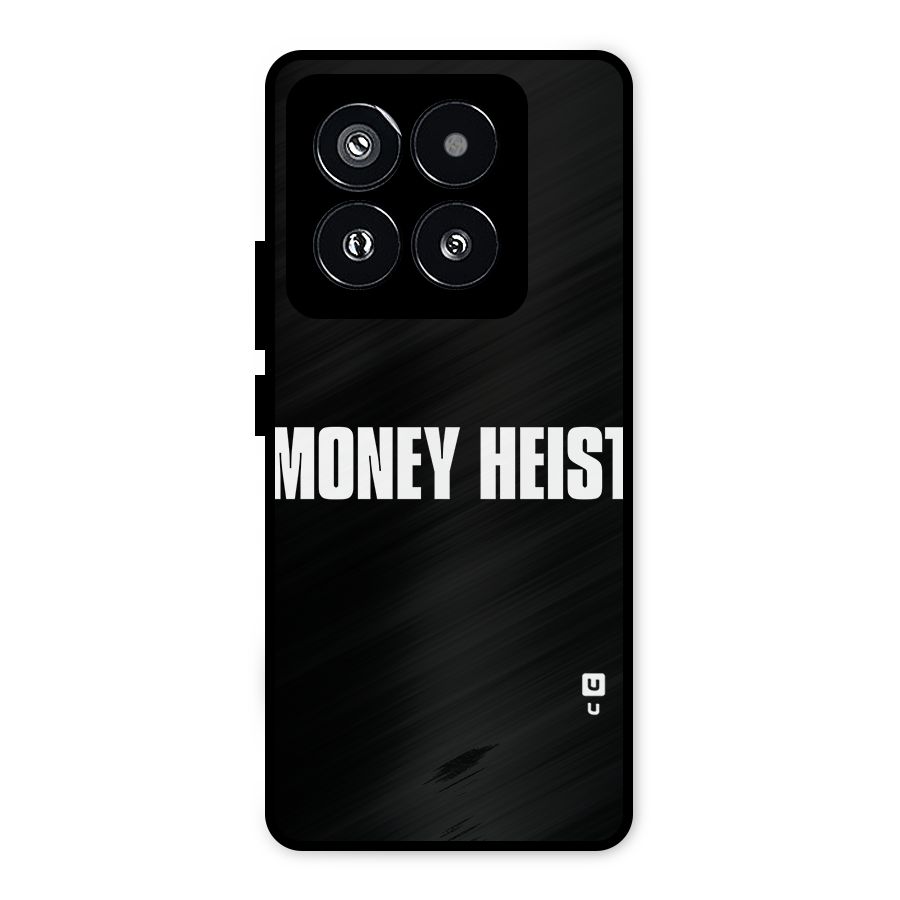 Money Heist Typography Metal Back Case for Xiaomi 14 Pro