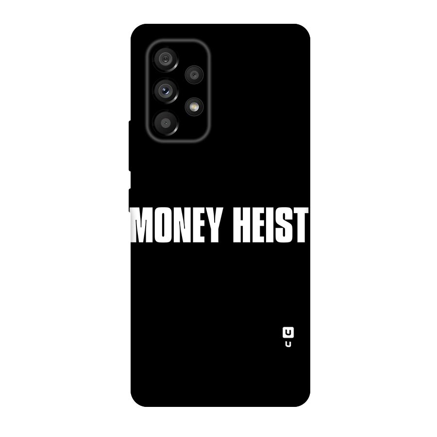 Money Heist Typography Original Polycarbonate Back Case for Galaxy A53 5G
