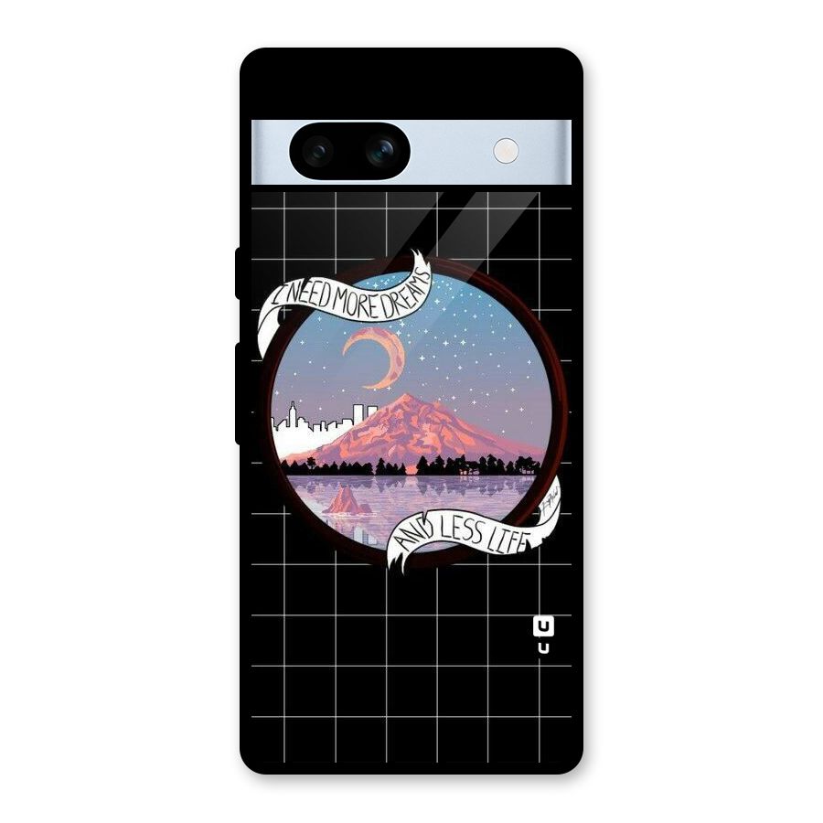 More Dreams Glass Back Case for Google Pixel 7a