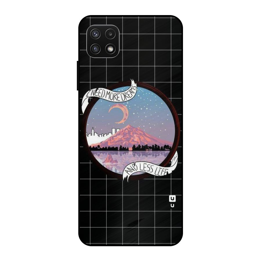 More Dreams Metal Back Case for Galaxy A22 5G