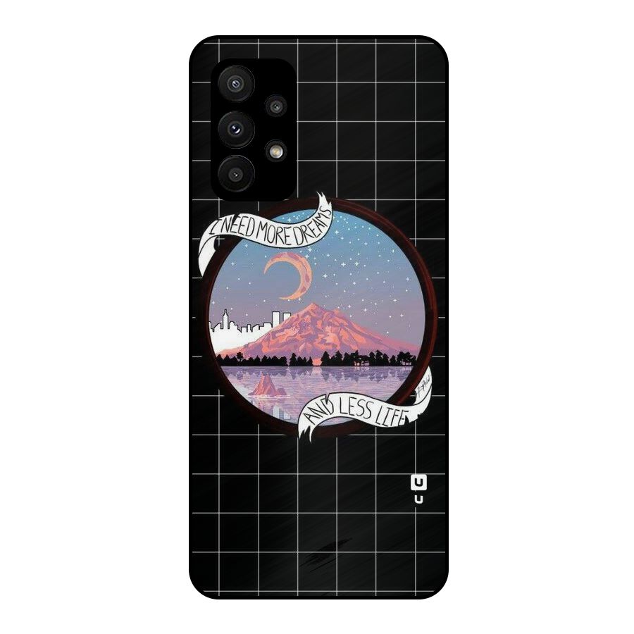 More Dreams Metal Back Case for Galaxy A23