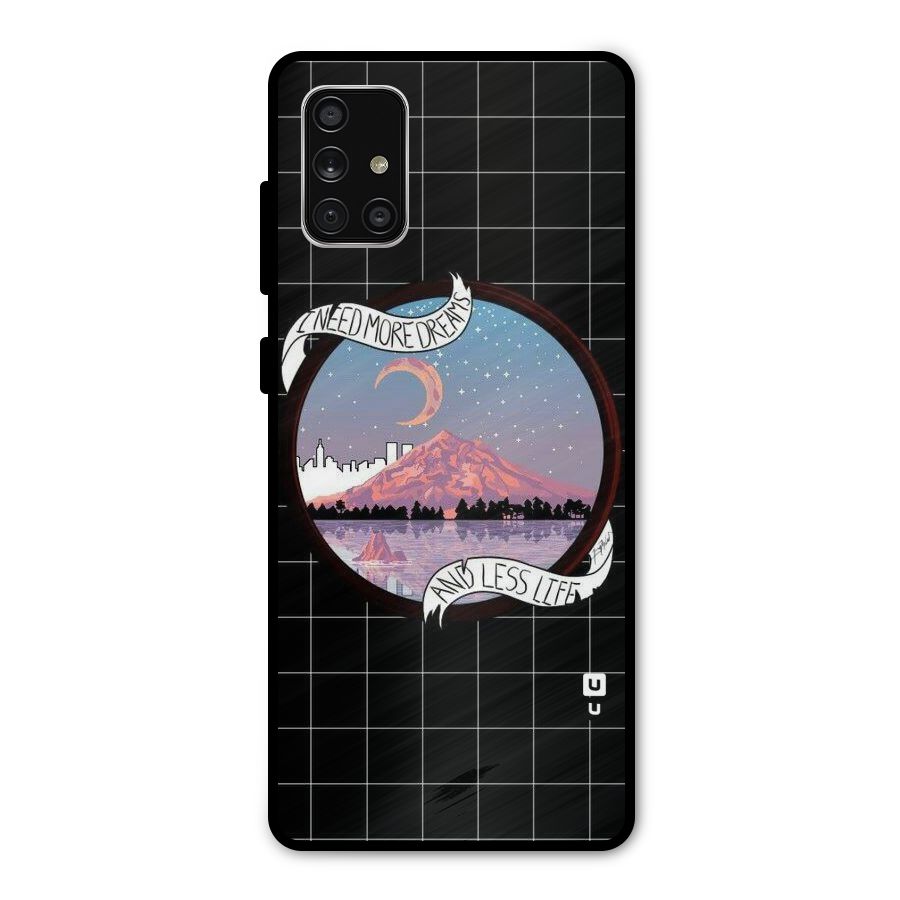 More Dreams Metal Back Case for Galaxy A71
