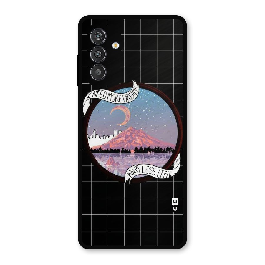 More Dreams Metal Back Case for Galaxy M13