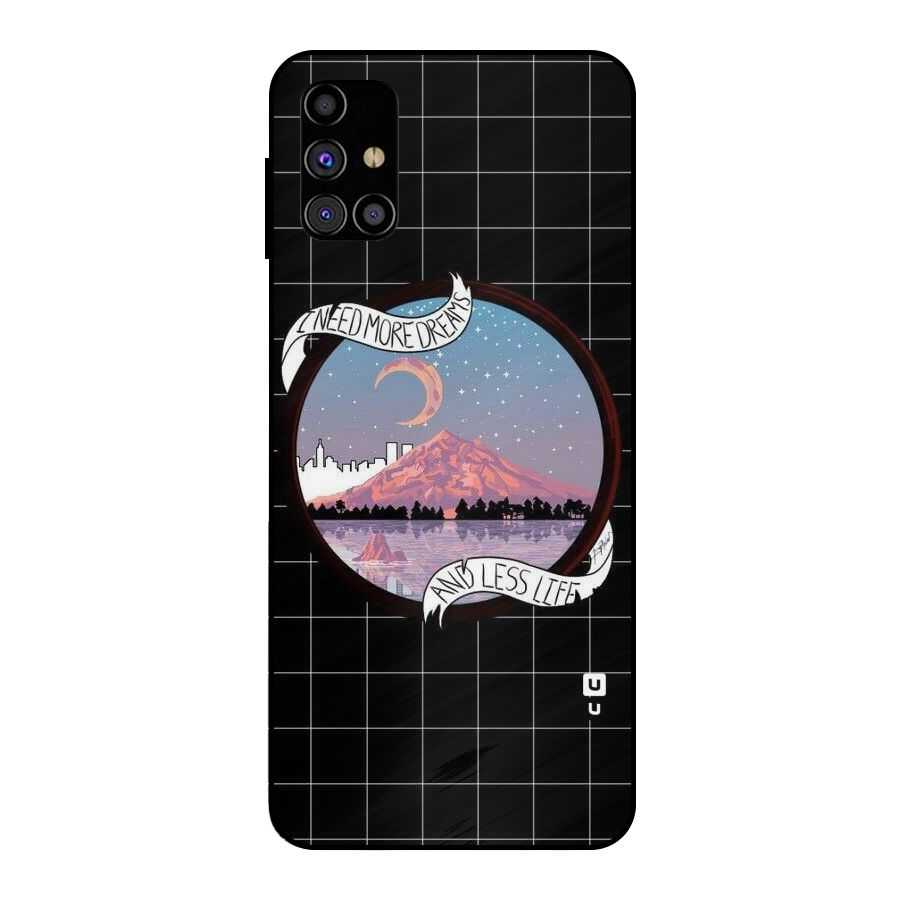 More Dreams Metal Back Case for Galaxy M31s