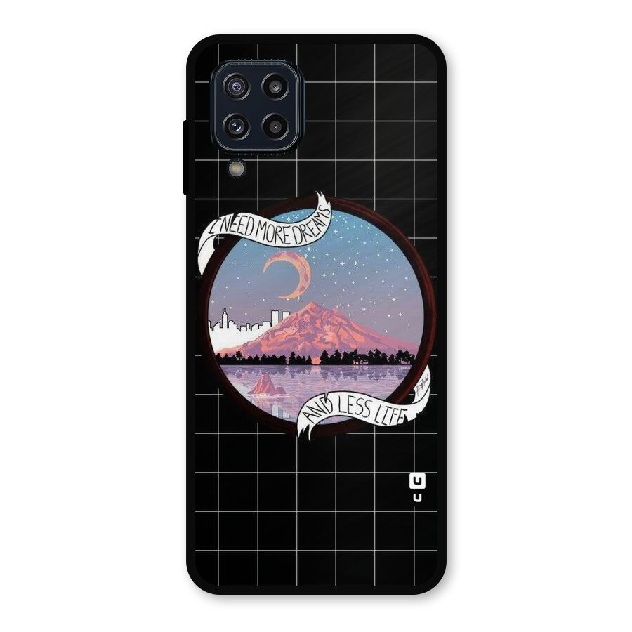 More Dreams Metal Back Case for Galaxy M32