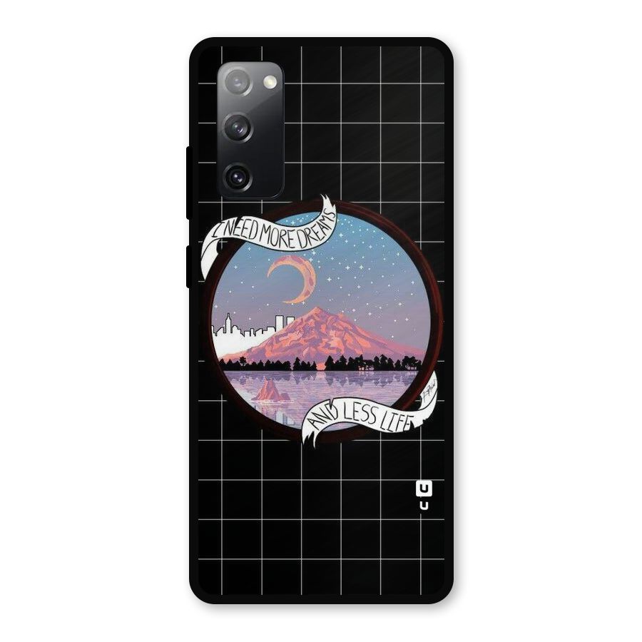 More Dreams Metal Back Case for Galaxy S20 FE 5G