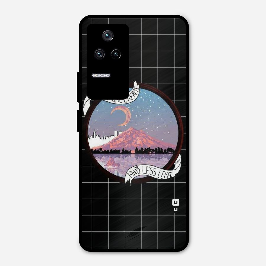 More Dreams Metal Back Case for Poco F4 5G
