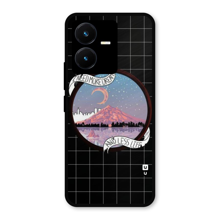 More Dreams Metal Back Case for Vivo Y22s