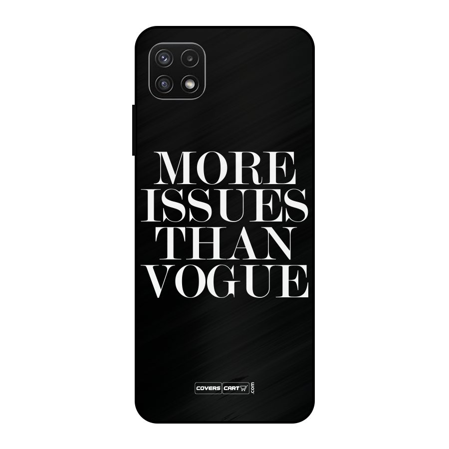 More Issues than Vogue (Black) Metal Back Case for Galaxy A22 5G