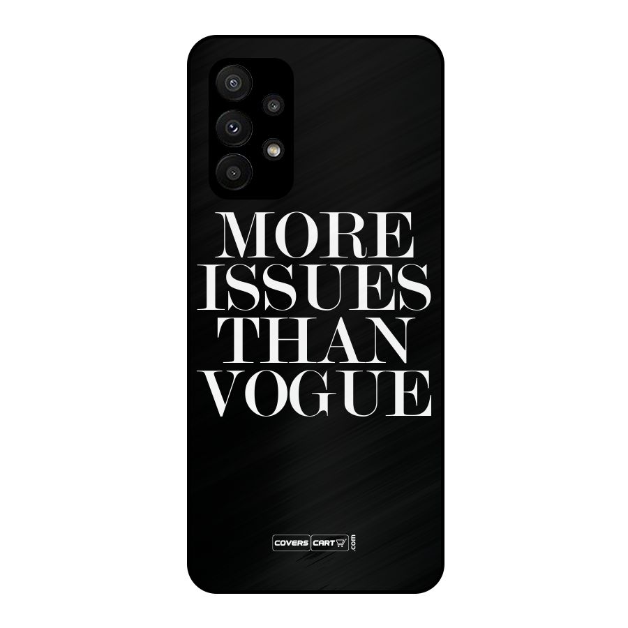 More Issues than Vogue (Black) Metal Back Case for Galaxy A23
