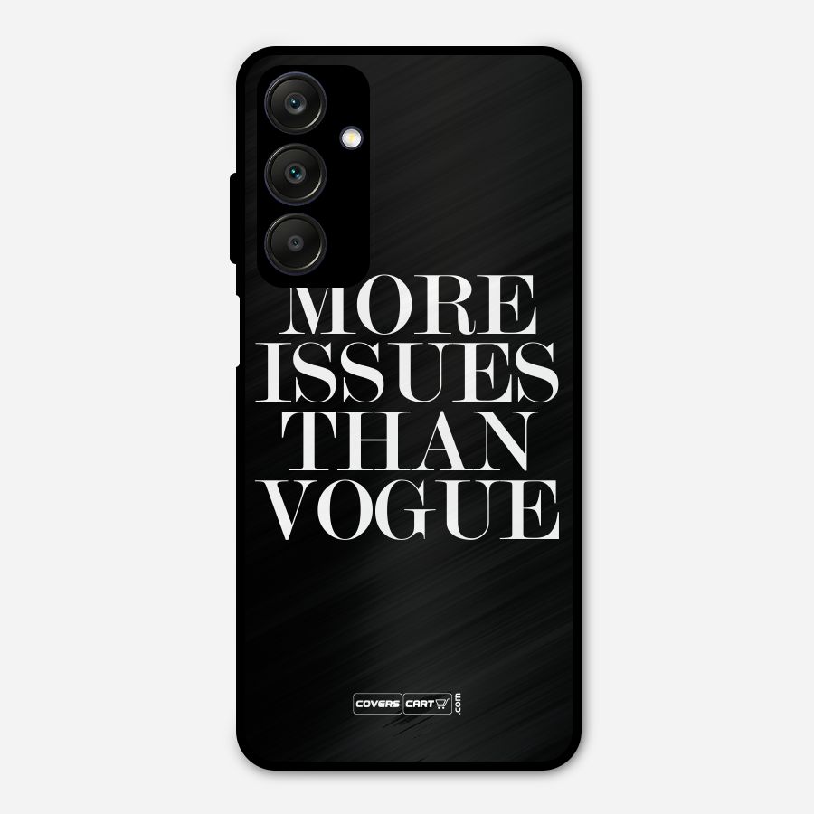More Issues than Vogue (Black) Metal Back Case for Galaxy A25 5G