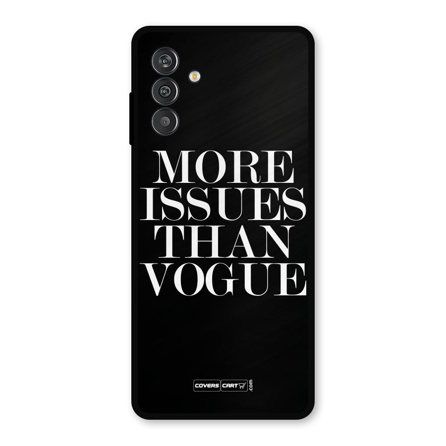 More Issues than Vogue (Black) Metal Back Case for Galaxy F13