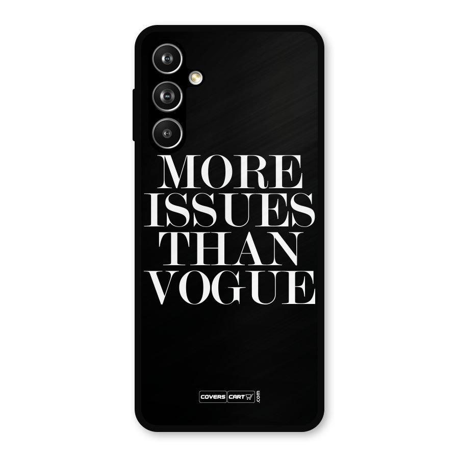 More Issues than Vogue (Black) Metal Back Case for Galaxy F54