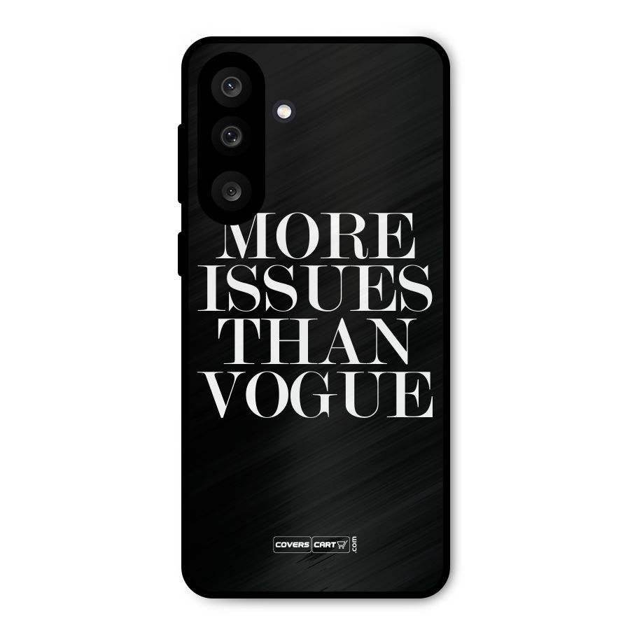 More Issues than Vogue (Black) Metal Back Case for Galaxy F56