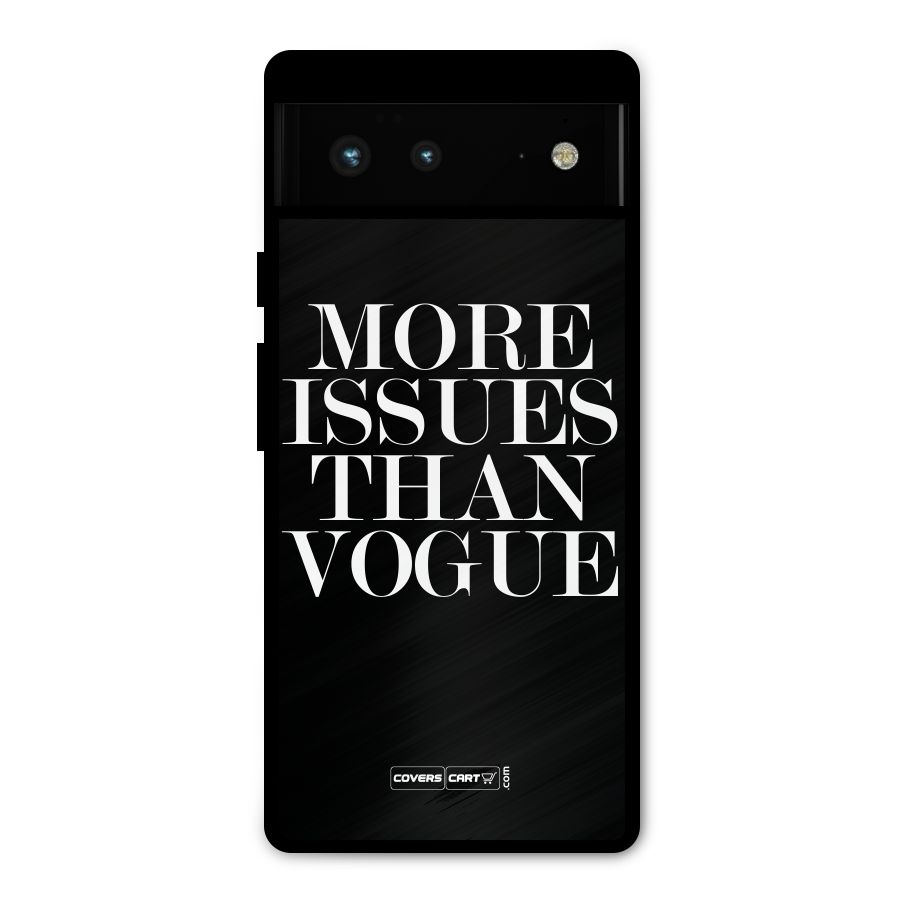 More Issues than Vogue (Black) Metal Back Case for Google Pixel 6