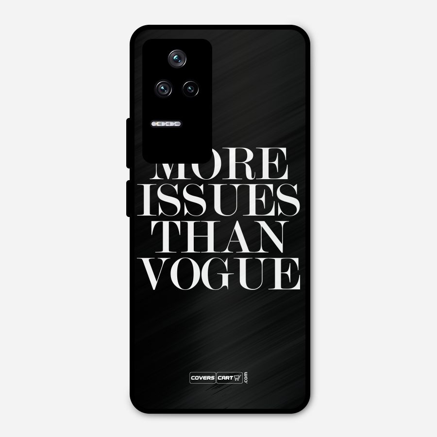 More Issues than Vogue (Black) Metal Back Case for Poco F4 5G